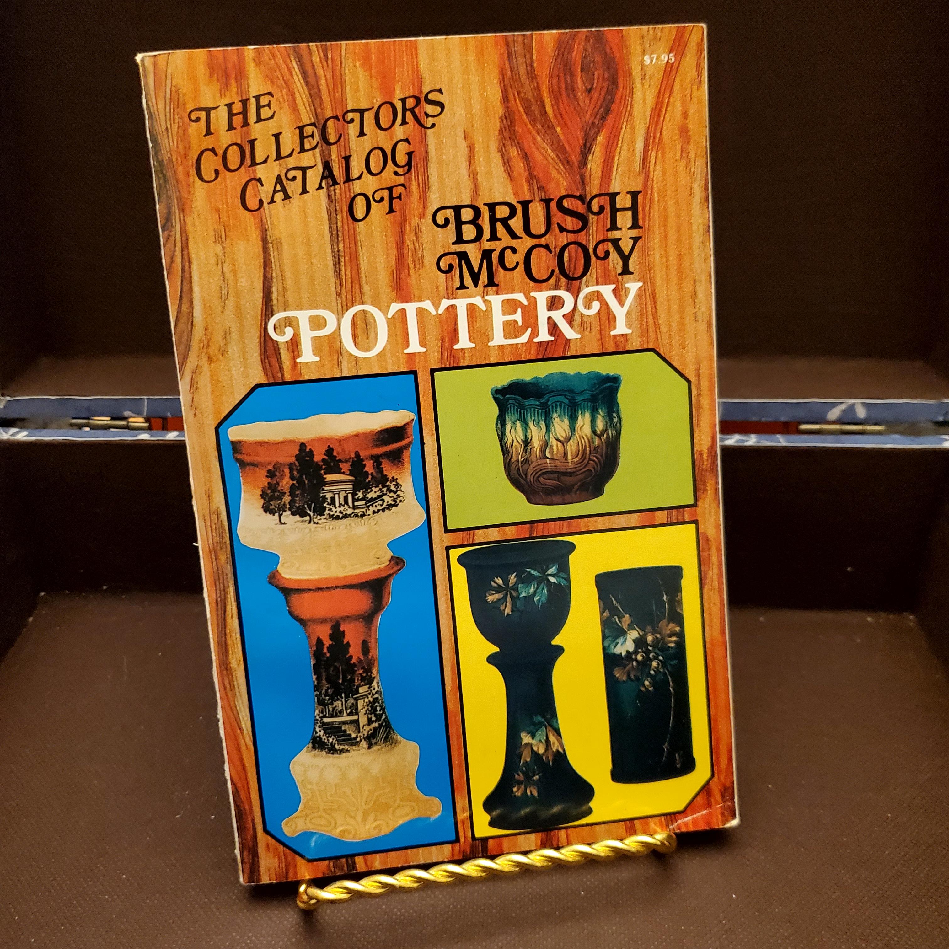 The Collectors Catalog Of Brush Mccoy Pottery