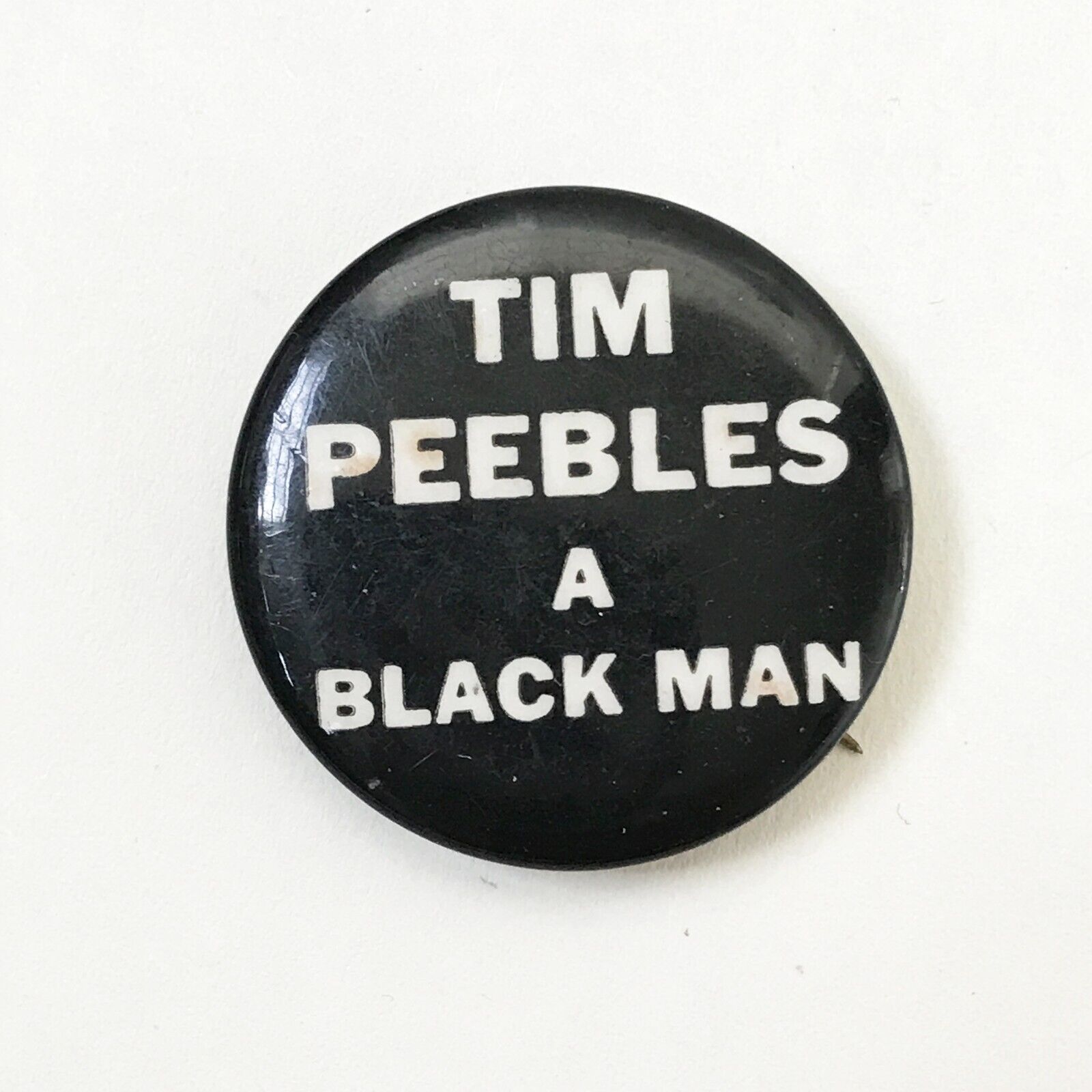 Vintage Tim Peebles A Black Man Black Power Political Button Pinback SF